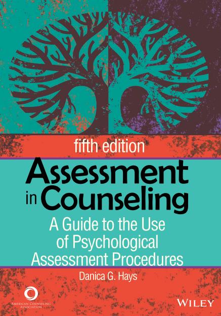Assessment in Counseling: A Guide to the Use of Psychological Assessment Procedures (5th Edition) Assessment in Counseling: A Guide to the Use of Psychological Assessment Procedures (5th Edition)