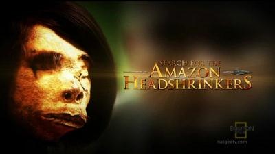 National Geographic - Search for the Amazon Headshrinkers (2009) HDTV 720p AC3 x264 - MVGroup