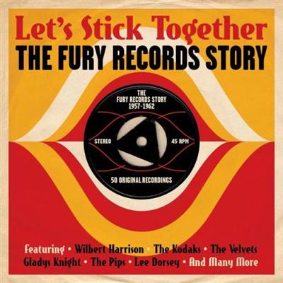 VA - Let's Stick Together: The Fury Records Story 1957-1962 (2014)