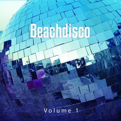 VA - Beachdisco, Vol. 1 (Finest House Tunes from the Worlds Best Beachclubs) (2014)