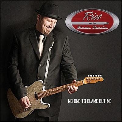 Riot & The Blues Devils - No One To Blame But Me (2012) Riot & The Blues Devils - No One To Blame But Me (2012)