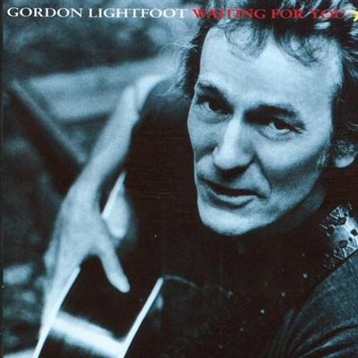 Gordon Lightfoot - Waiting For You (1993)