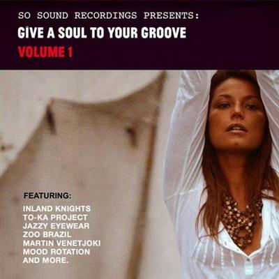 VA - Give A Soul To Your Groove, Vol. 1 (2014)
