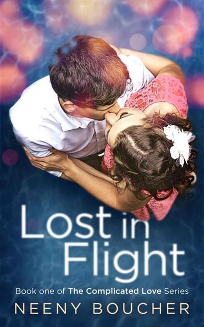 Lost in Flight (The Complicated Love Series Book 1) Lost in Flight (The Complicated Love Series Book 1)