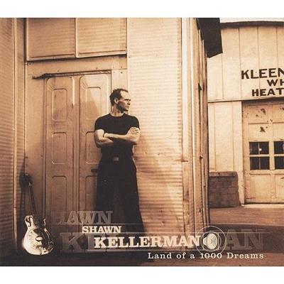 Shawn Kellerman - Land Of A 1000 Dreams / Blues Without A Home (2007/2009)