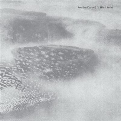 Positive Centre - In Silent Series (2014)