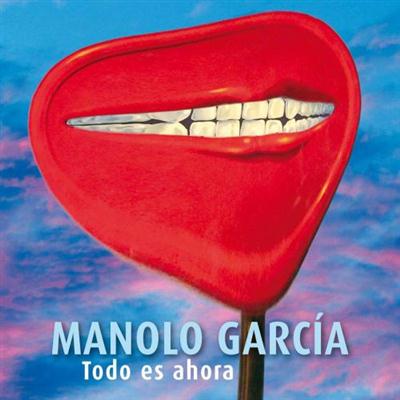 Manolo García - Todo Es Ahora 2CD (2014) Manolo García - Todo Es Ahora 2CD (2014)