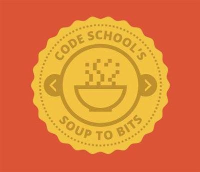 CodeSchool com - Soup to Bits Front-end Foundations