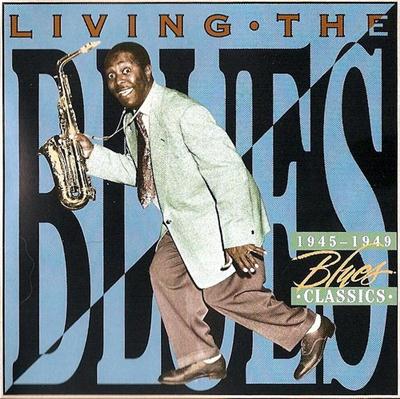 VA - Living The Blues ~ Blues Classics (1945-1949)
