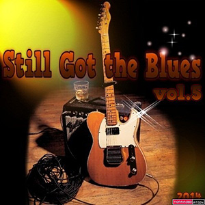 VA Still Got the Blues Collection Vol 5 [2014]