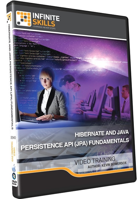 InfiniteSkills - Hibernate and Java Persistence API (JPA) Fundamentals Training Video With Kevin Bow...