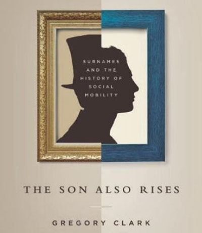 The Son Also Rises: Surnames and the History of Social Mobility (Audiobook) The Son Also Rises: Surnames and the History of Social Mobility (Audiobook)