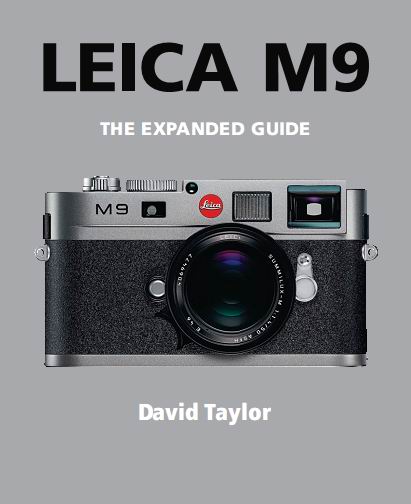 Leica M9 - The Expanded Guide Leica M9 - The Expanded Guide