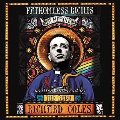 Fathomless Riches: Or How I Went from Pop to Pulpit (Audiobook) Fathomless Riches: Or How I Went from Pop to Pulpit (Audiobook)