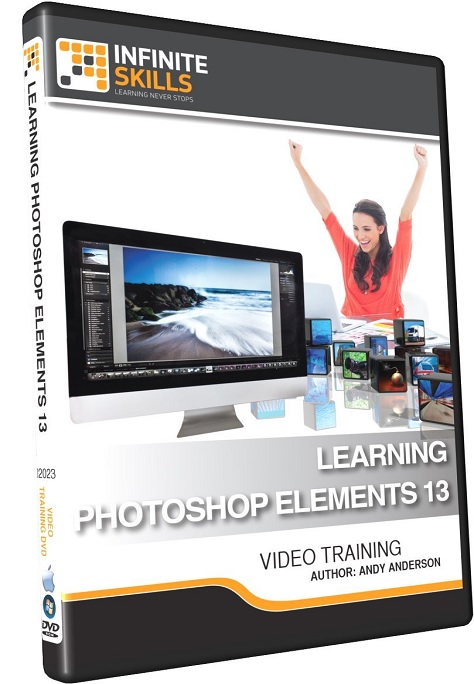 InfiniteSkills - Learning Photoshop Elements 13 Training Video With Andy Anderson