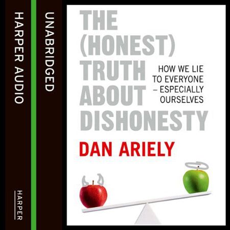 The (Honest) Truth about Dishonesty: How We Lie to Everyone - Especially Ourselves (Audiobook)