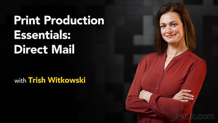 Lynda - Print Production Essentials: Direct Mail Lynda - Print Production Essentials: Direct Mail